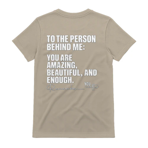 To the Person Behind Me – Positive Inspirational Quote Copy