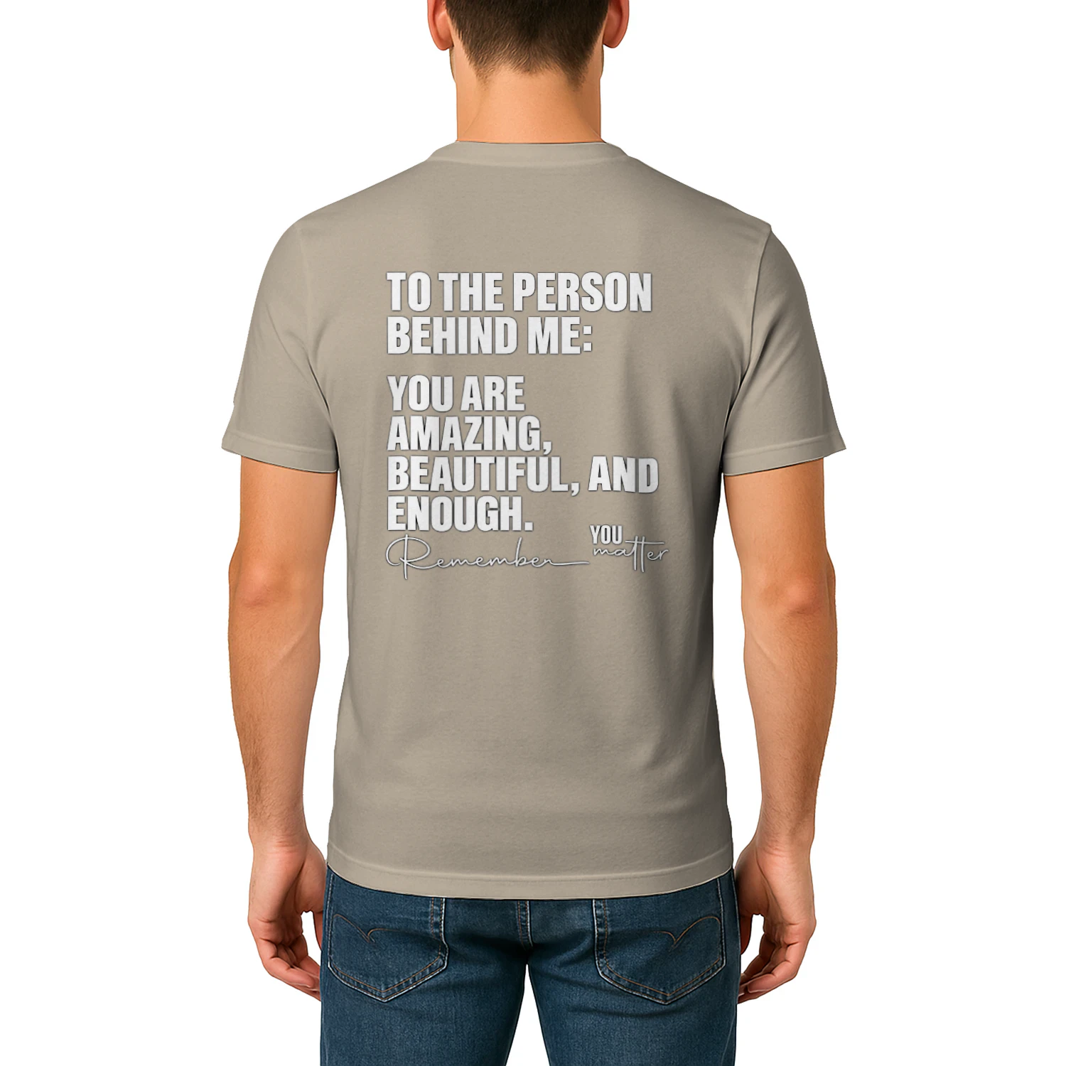 To the Person Behind Me – Positive Inspirational Quote