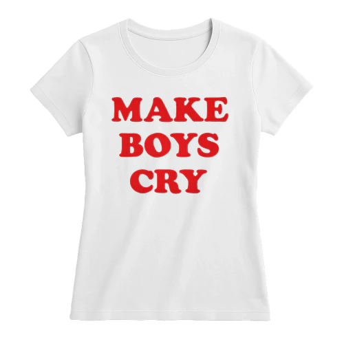 Make Boys Cry Funny T-shirt