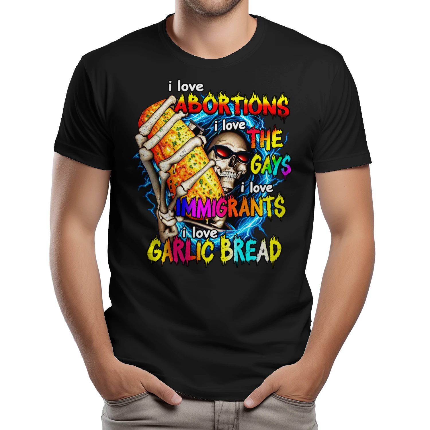 I Love Abortions, The Gays, Immigrants & Garlic Bread – Funny Dark Humor Skeleton T-Shirt