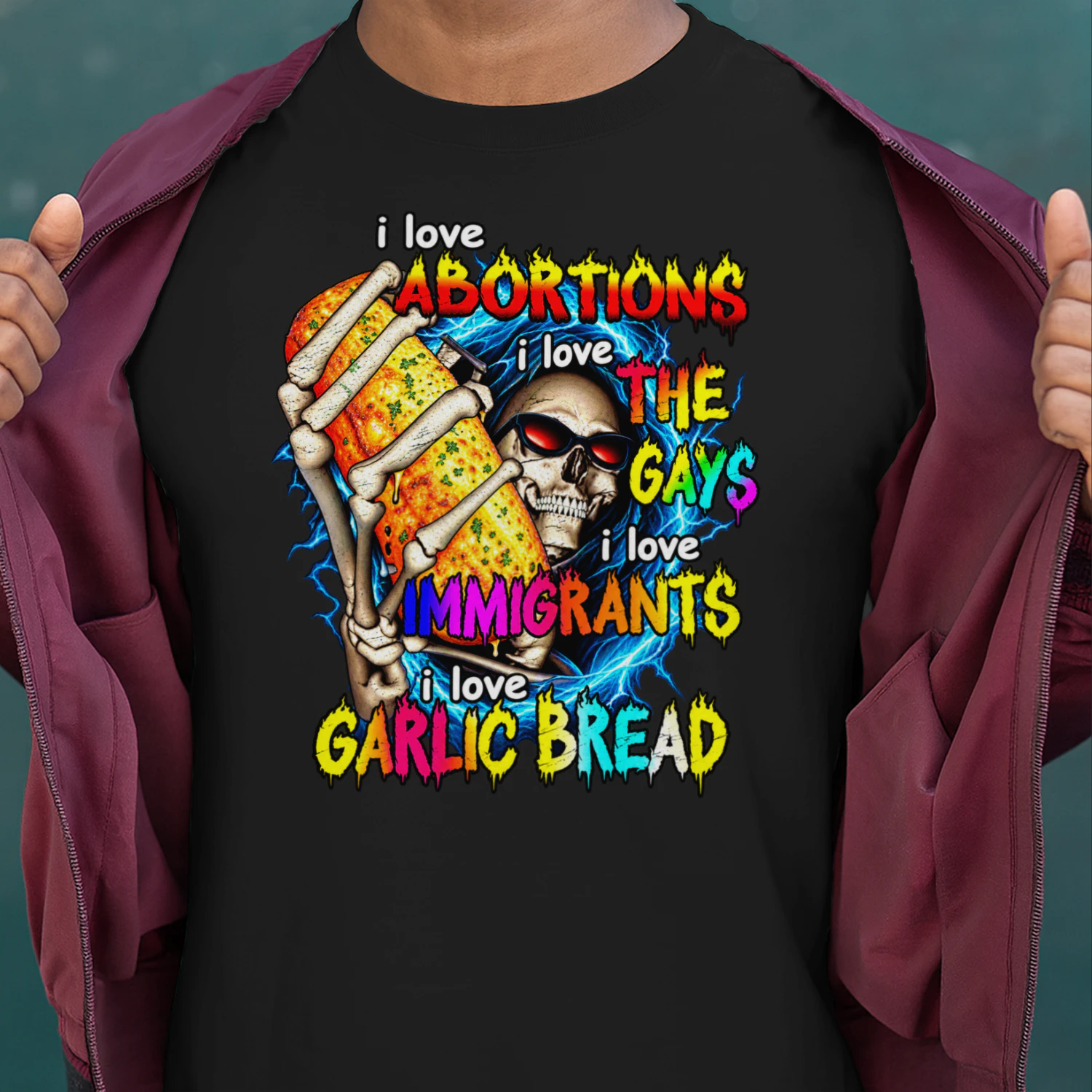 I Love Abortions, The Gays, Immigrants & Garlic Bread – Funny Dark Humor Skeleton T-Shirt