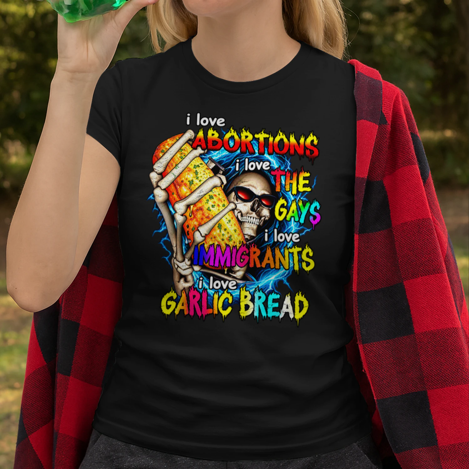 I Love Abortions, The Gays, Immigrants & Garlic Bread – Funny Dark Humor Skeleton T-Shirt