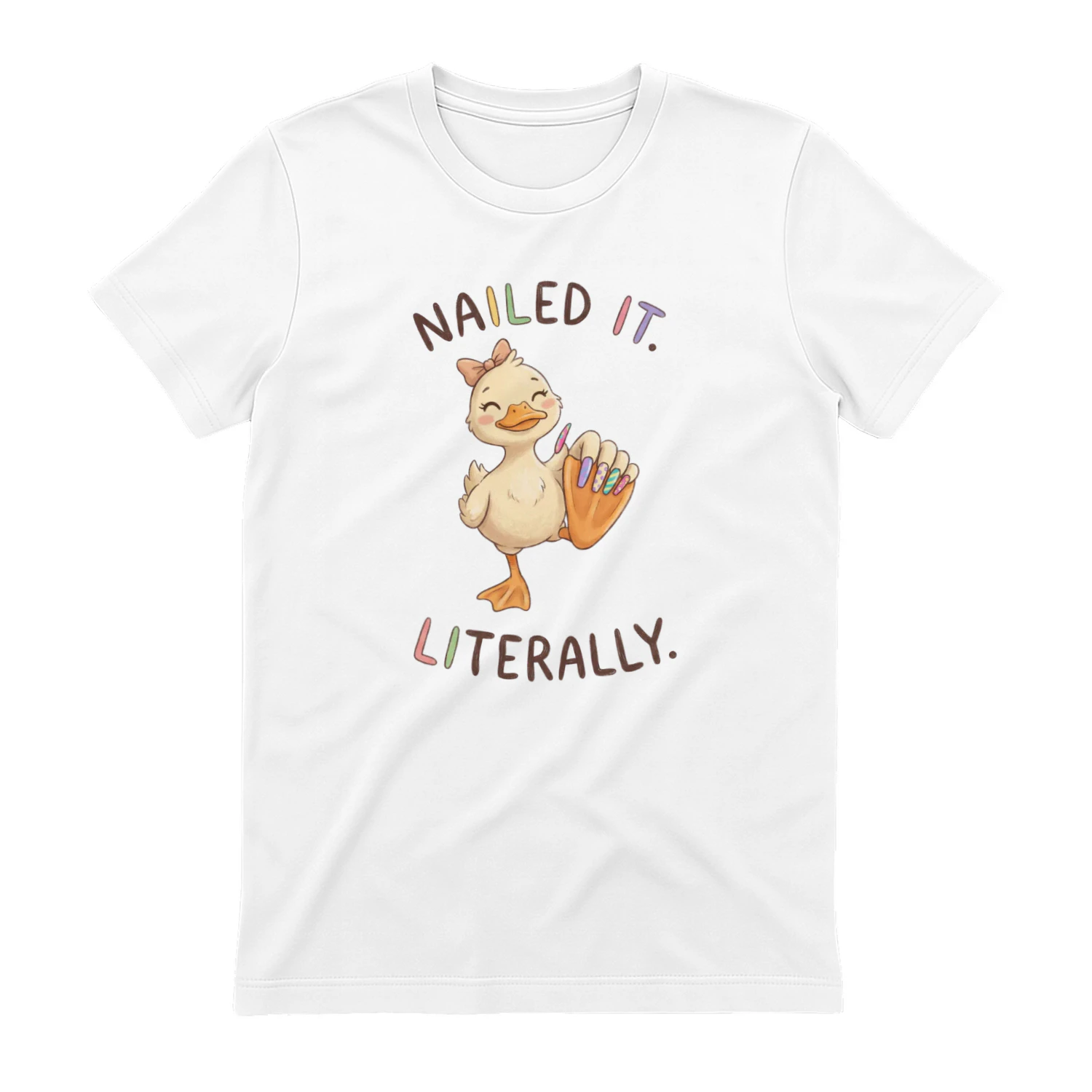 Nailed It Literally - T-shirt for Nails lovers