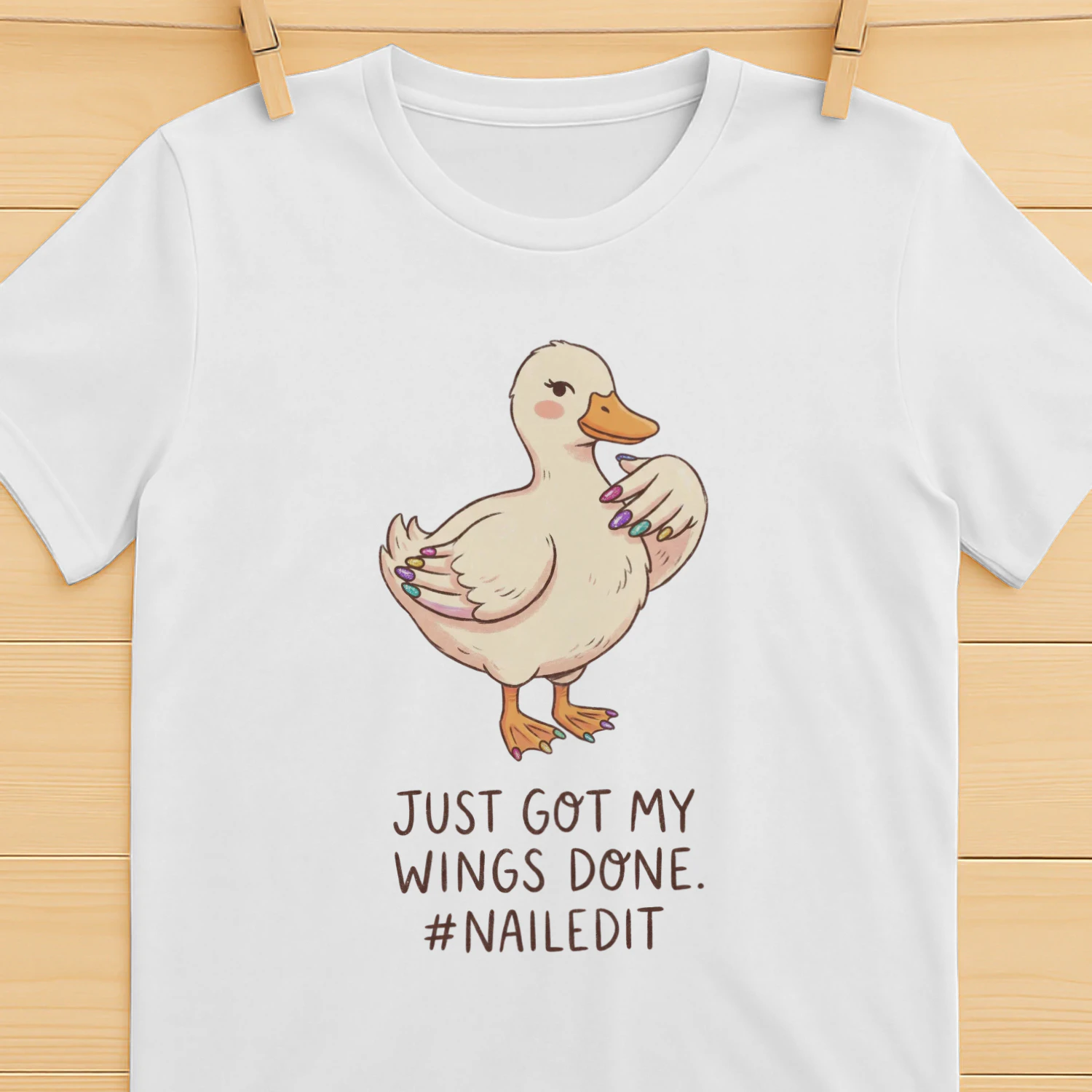 Just got my wings done - Nails lovers T-shirt
