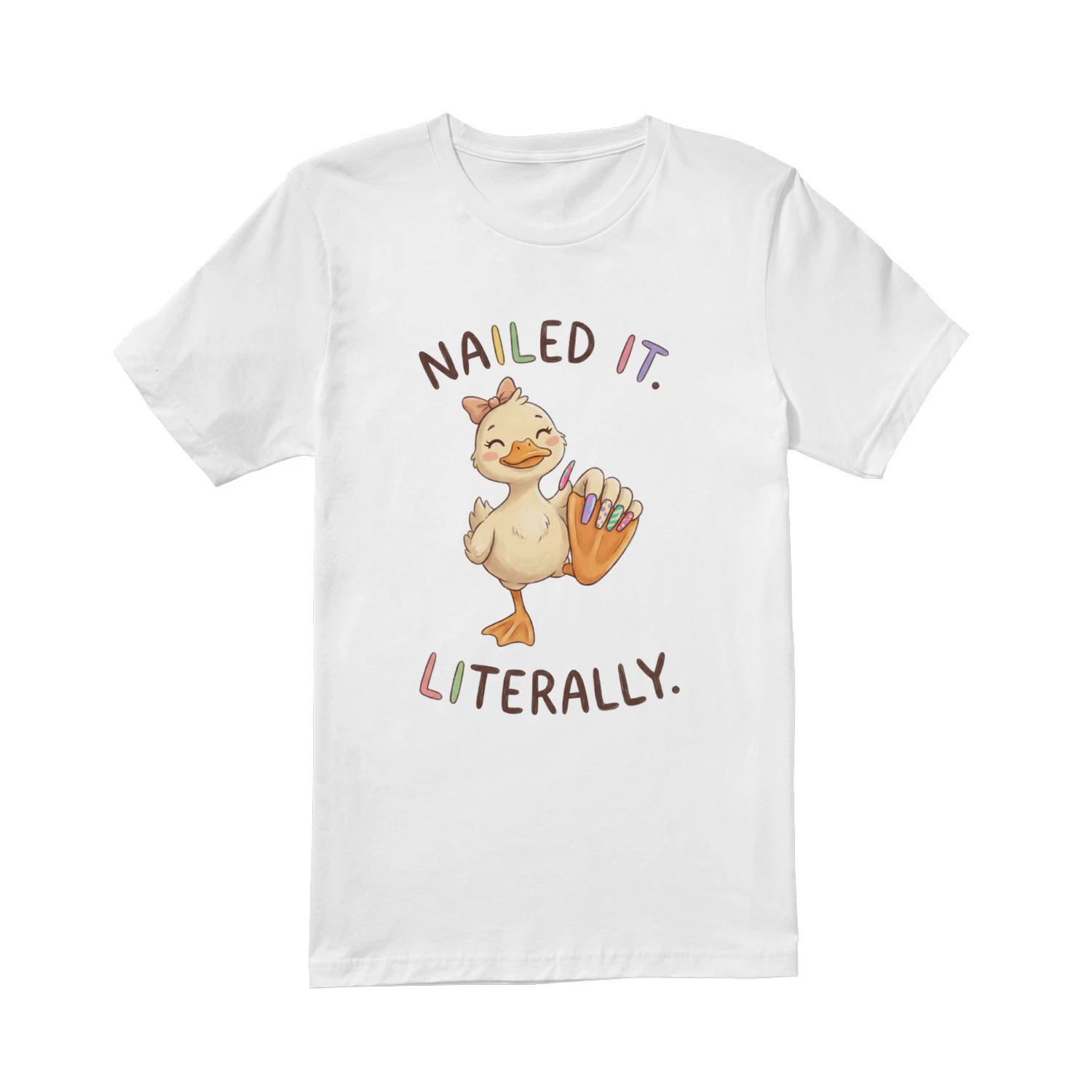 Nailed It Literally - T-shirt for Nails lovers