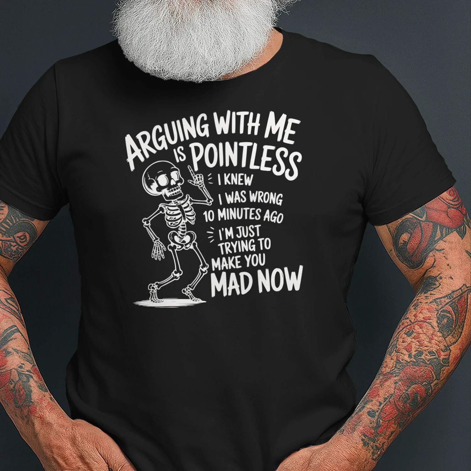 Arguing with Me is Pointless. I Knew I was Wrong 10 Minutes Ago Funny T-Shirt