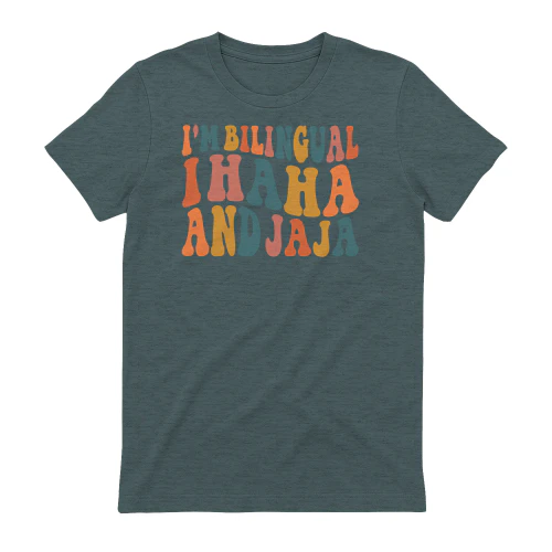 I'm Bilingual I Haha & Jaja Funny T-Shirt