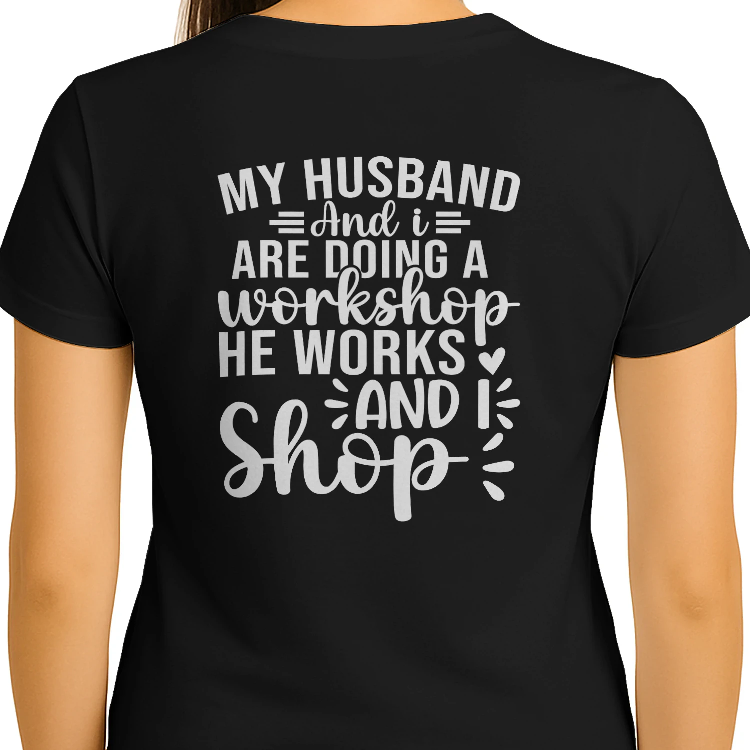 My Husband and I Are Doing a Workshop Funny T-Shirt