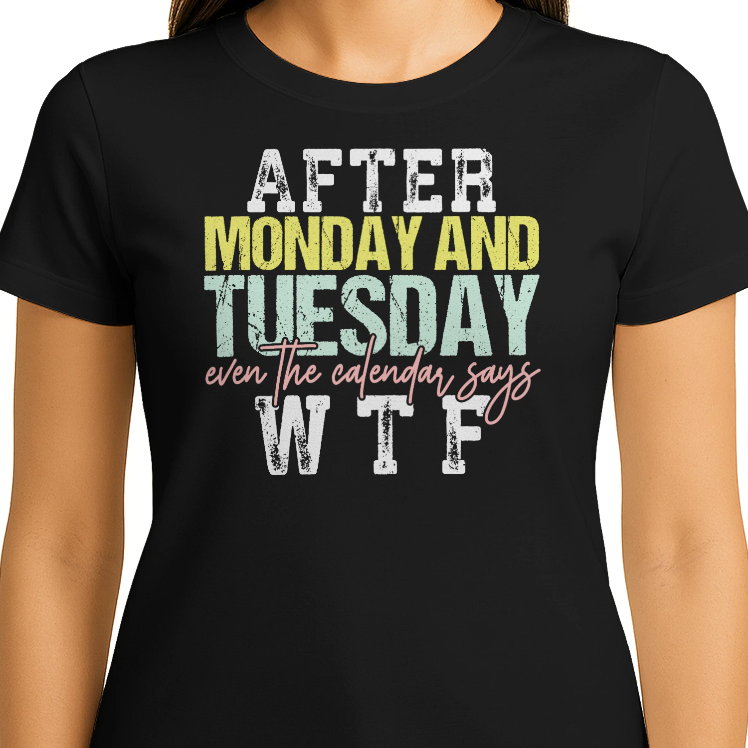After Monday and Tuesday Funny T-Shirt