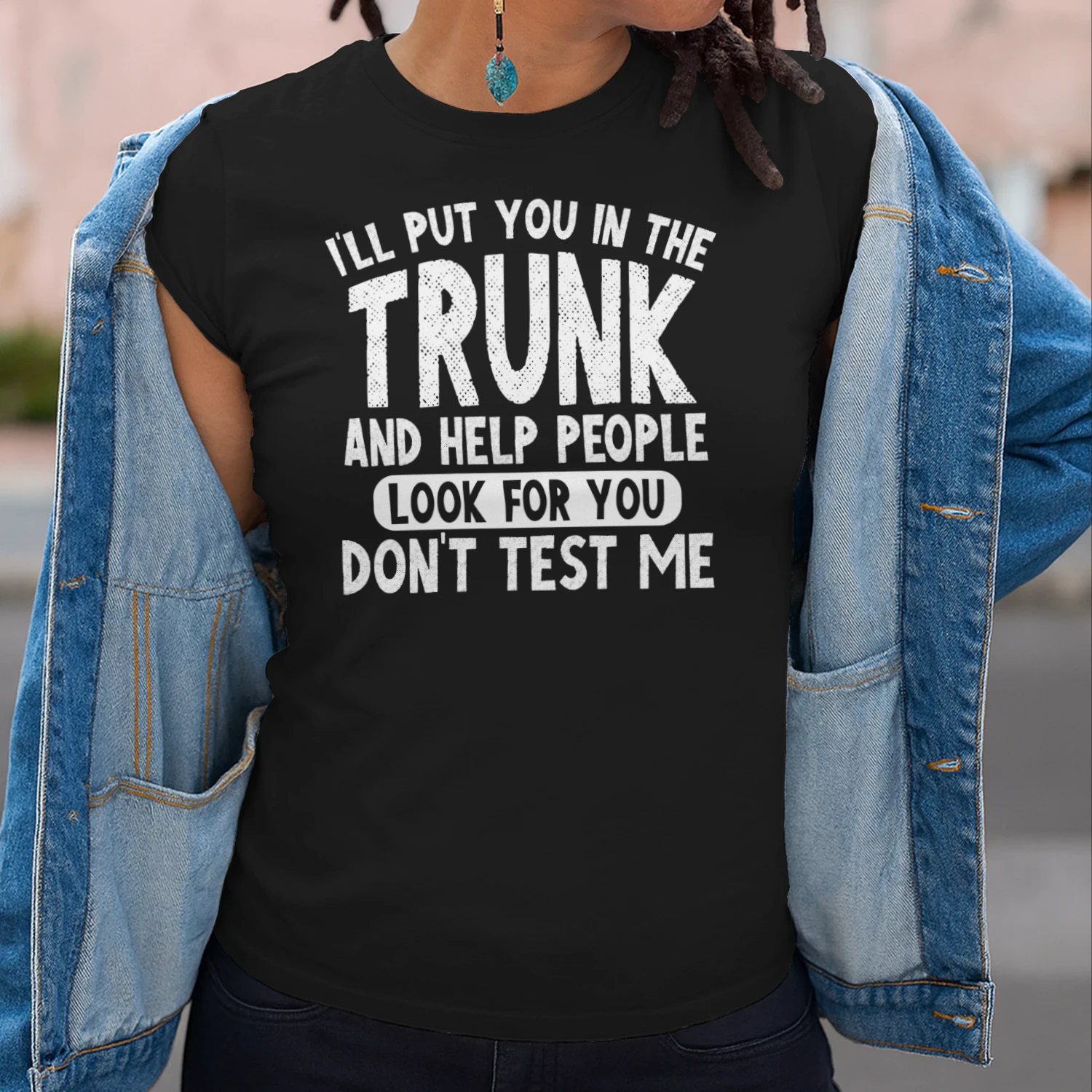 I'll Put You in the Trunk & Help People T-Shirt