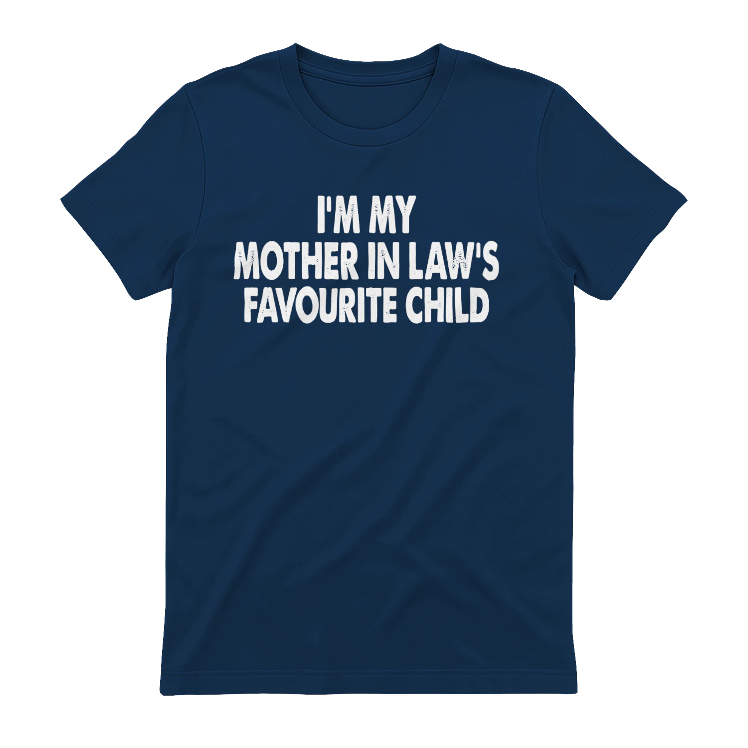 I’m My Mother-in-Law’s Favourite Child – Funny Son-in-Law Gift T-Shirt - Free Shipping 📦