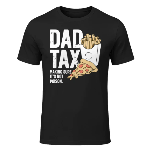 Funny Dad Father Humor Dad Tax Making Sure It_s Not Poison - B0H28YY14V-productor