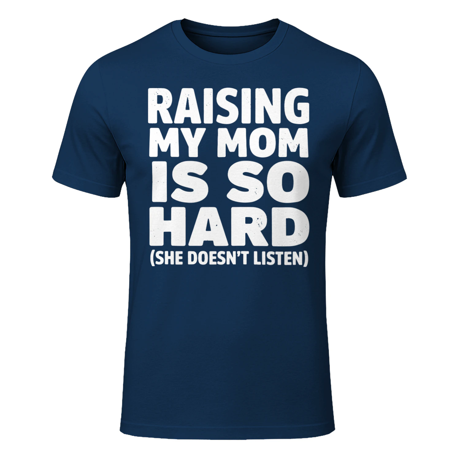 Raising My Mom is So Hard Funny Daughter Son Mother Present T-Shirt - Free Shipping 📦