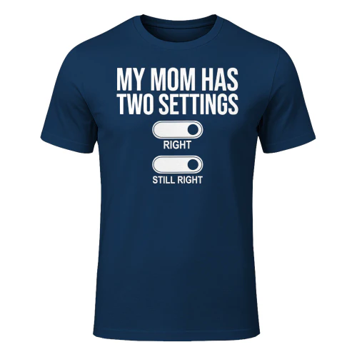 My Mom Has Two Settings Right Still Right Funny Boys Girls - B0HKLMC7V4-productor
