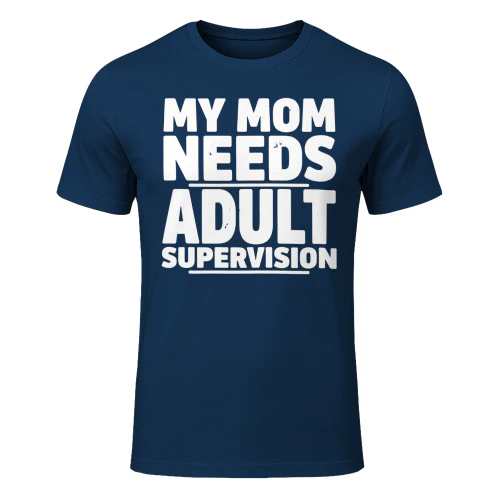 My Mom Needs Adult Supervision Funny Sarcastic Gag Mom - B0HKGKQ5WW-productor
