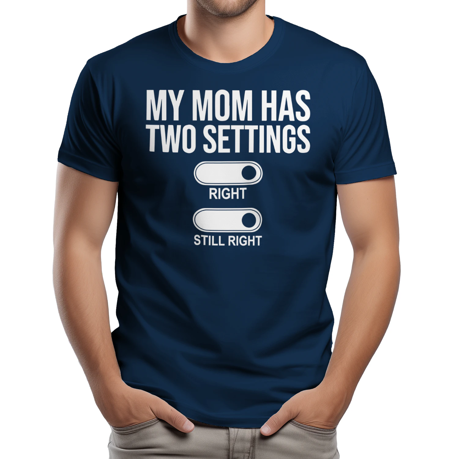 My Mom Has Two Settings Right Still Right Funny Boys Girls T-Shirt  - Free Shipping 📦