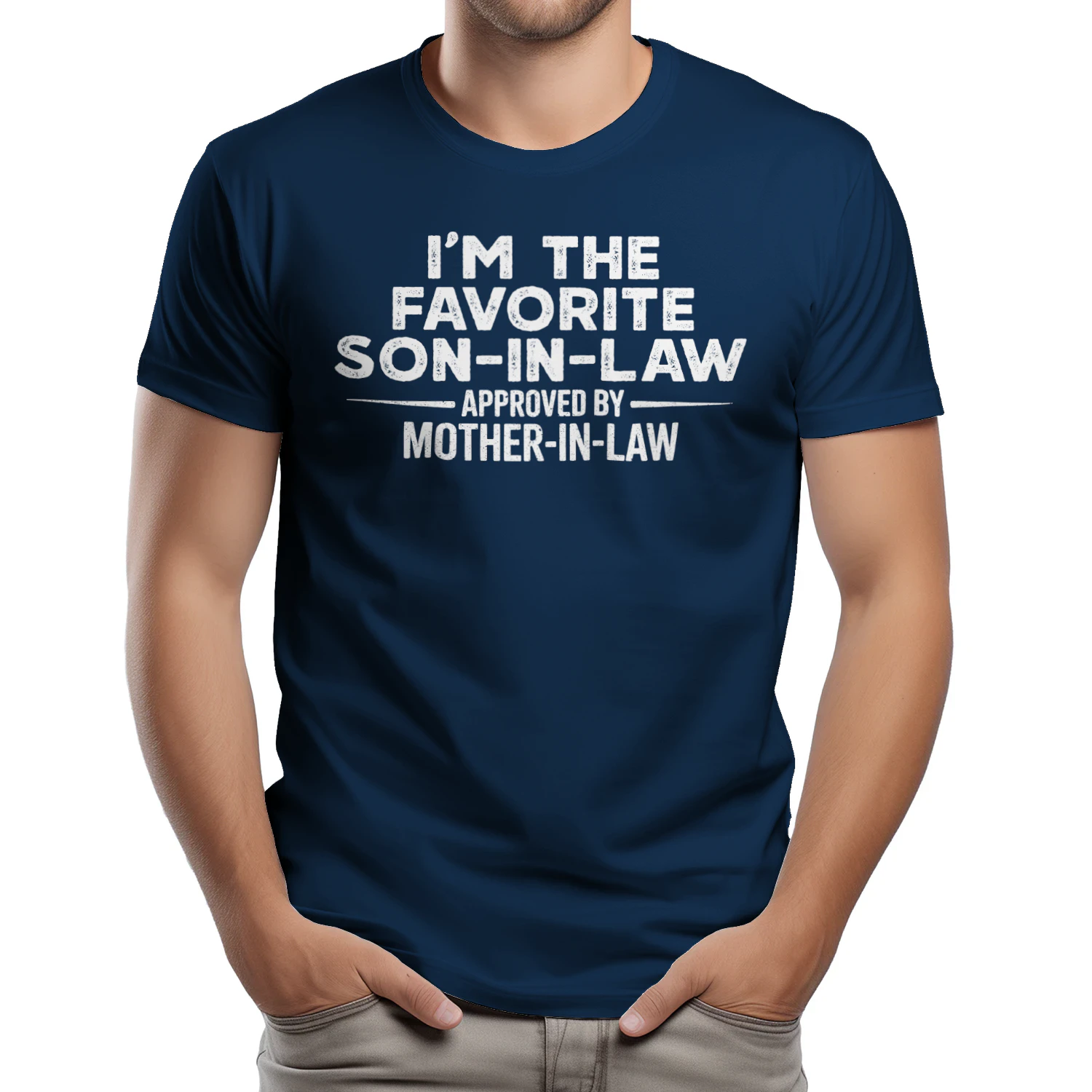 I'm The Favorite Son-In-Law Approved By Mother-In-Law T-Shirt - Free Shipping 📦