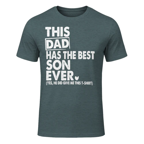 This Dad Has The Best Son Ever Funny Dad Present From Son T-Shirt