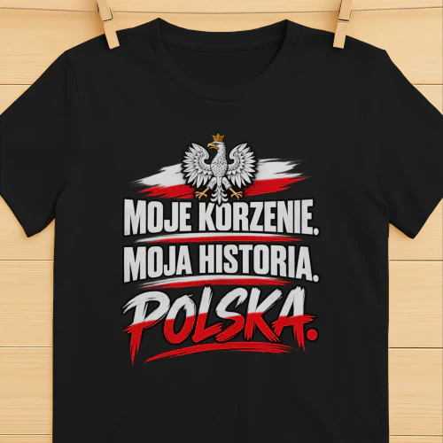 MOJE KORZENIE. MOJA HISTORIA. POLSKA.