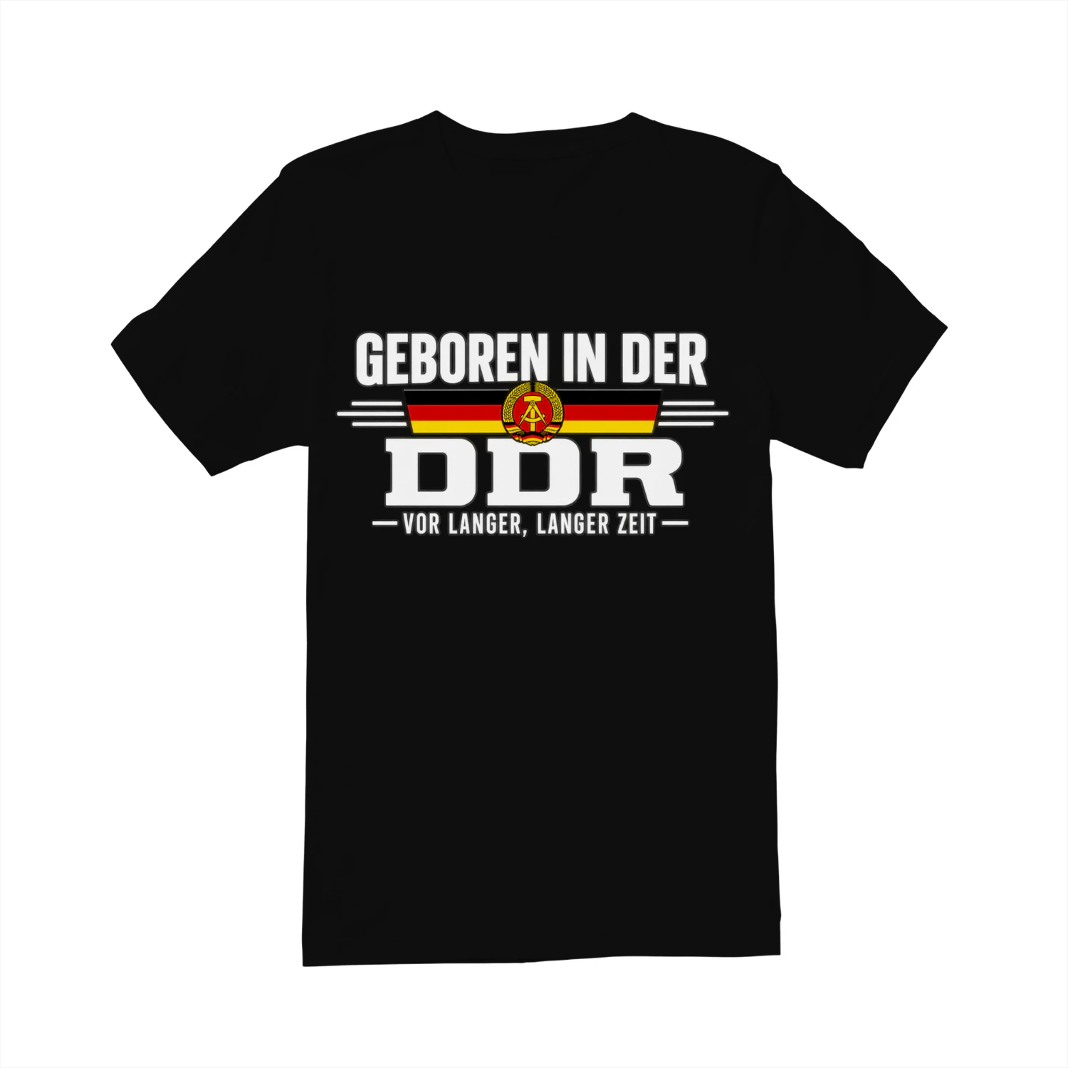 T-shirt - Geboren in der DDR, vor langer langer Zeit.