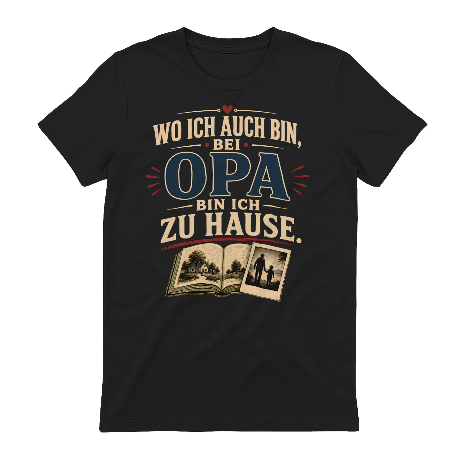 Bei Opa bin ich zu Hause Unisex T-shirt