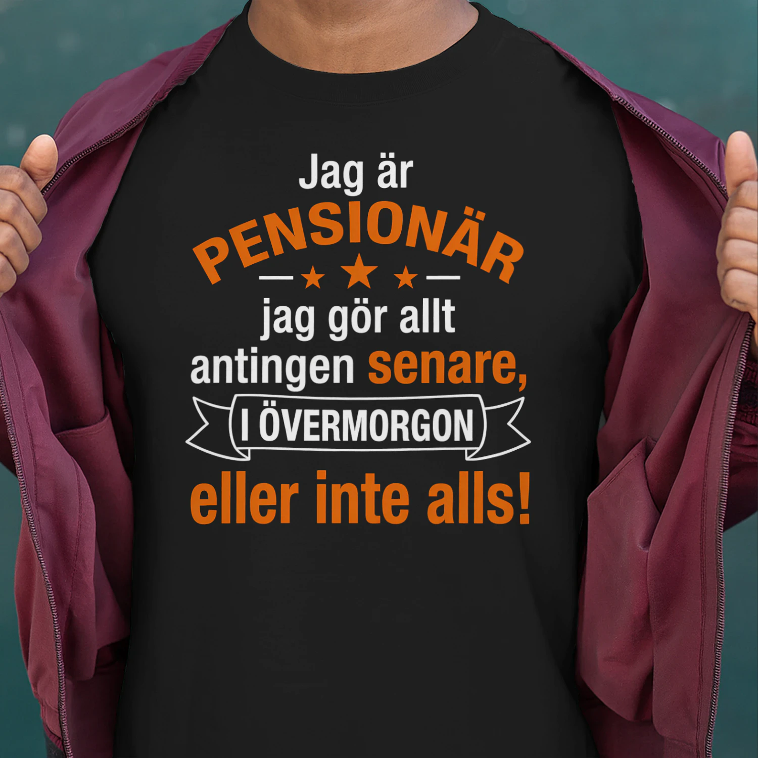 Jag är pensionär – Jag gör allt senare, i övermorgon eller inte alls! Unisex T-shirt