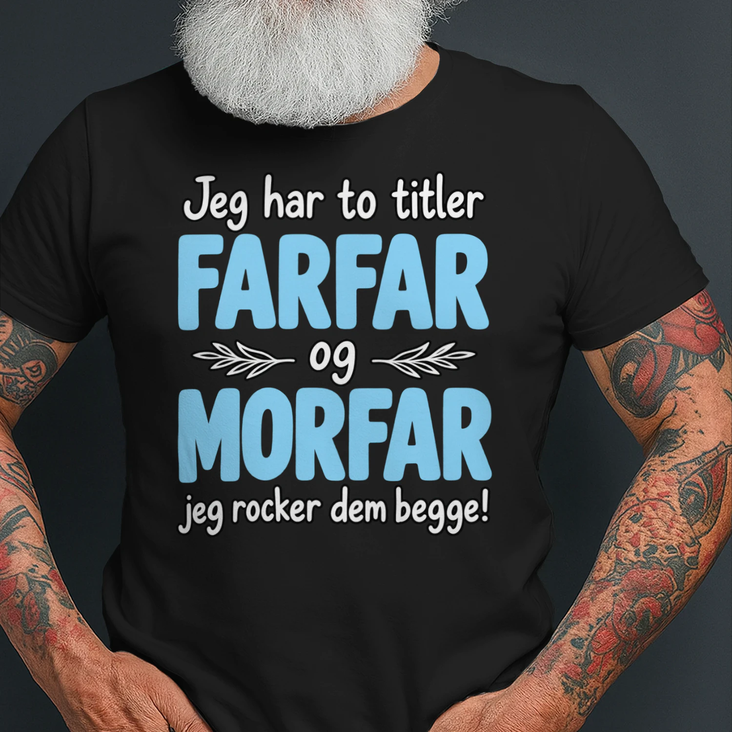 Jeg har to titler – Farfar og Morfar , og jeg rocker dem begge