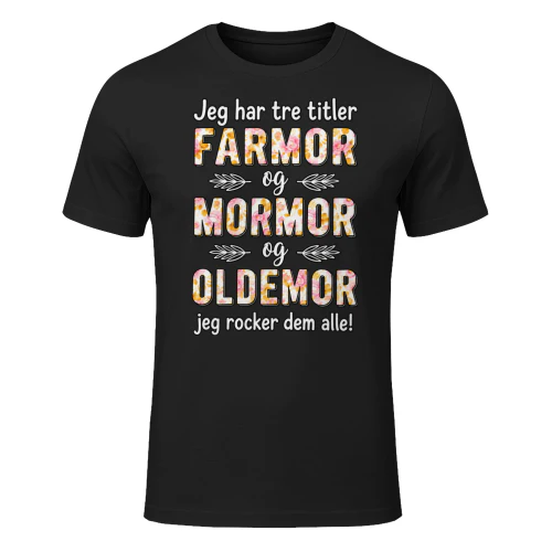 Jeg har tre titler – Farmor og Mormor og Oldemor , og Jeg rocker dem alle