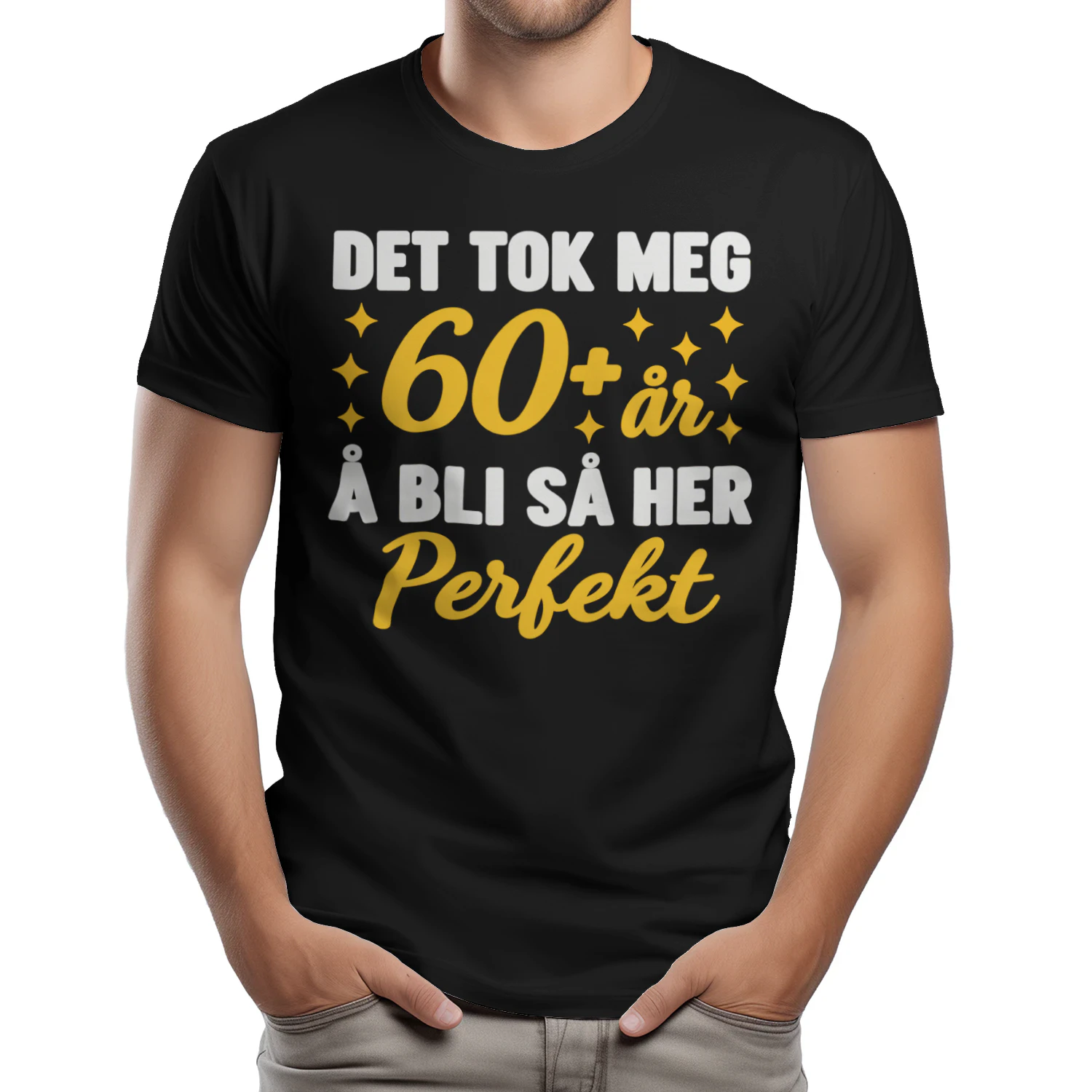DET TOK MEG  60+ år  Å BLI SÅ HER  Perfekt