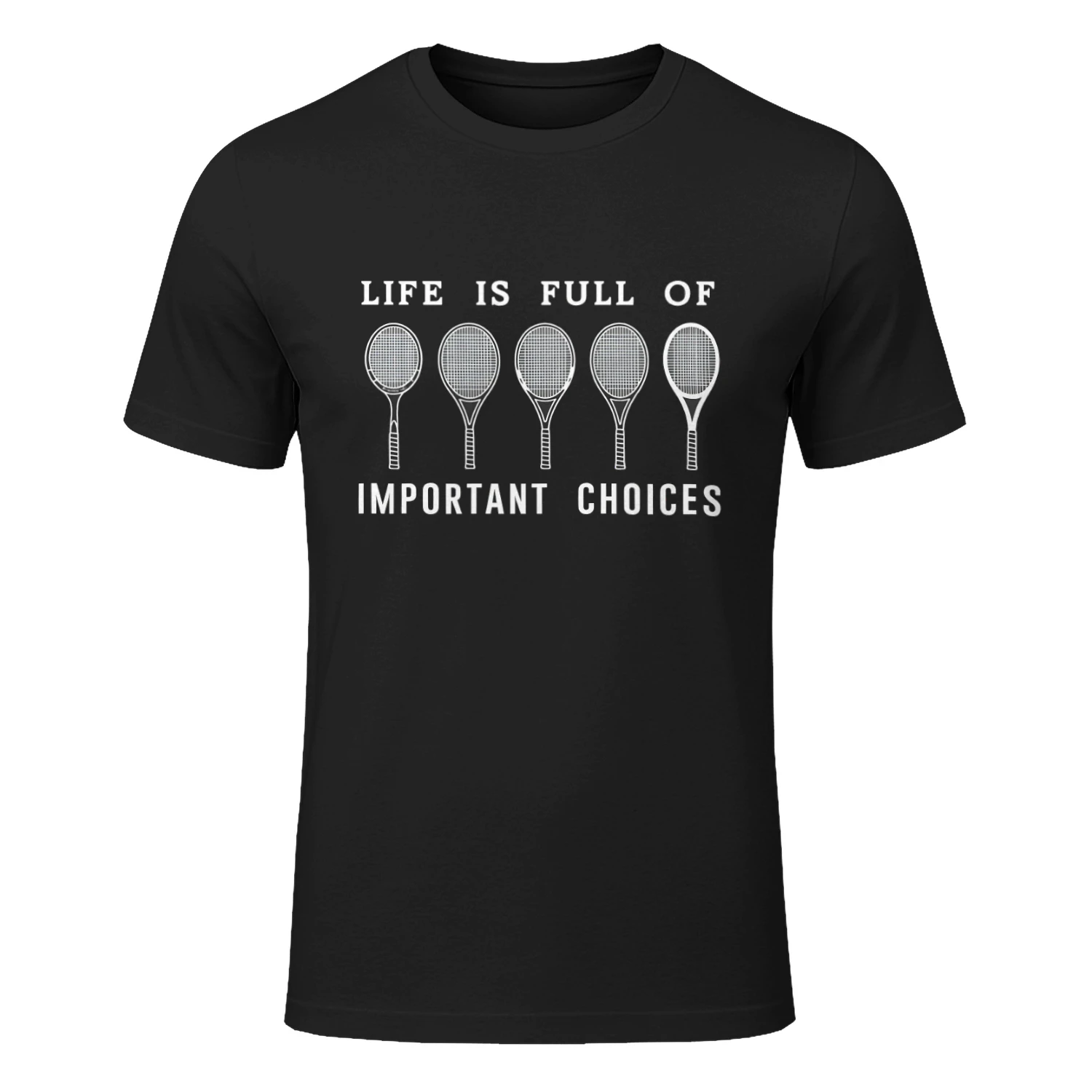 Life Is Full Of Important Choices Tennis T-shirt