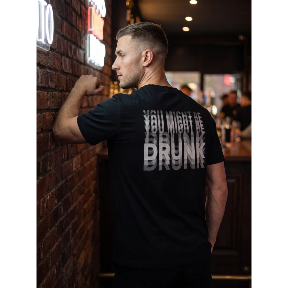 You might be DRUNK Graphic 