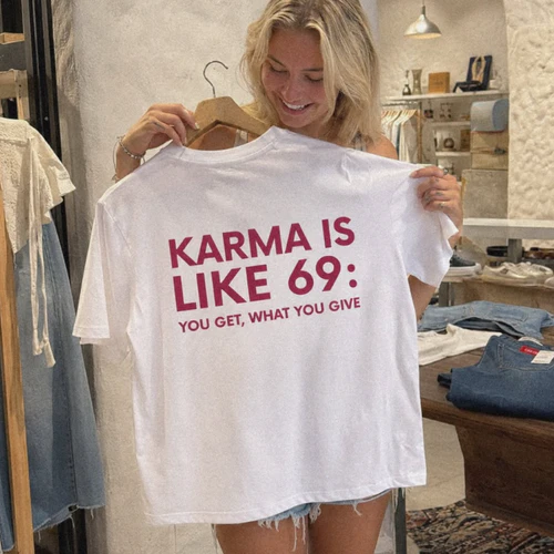 Karma is like 69