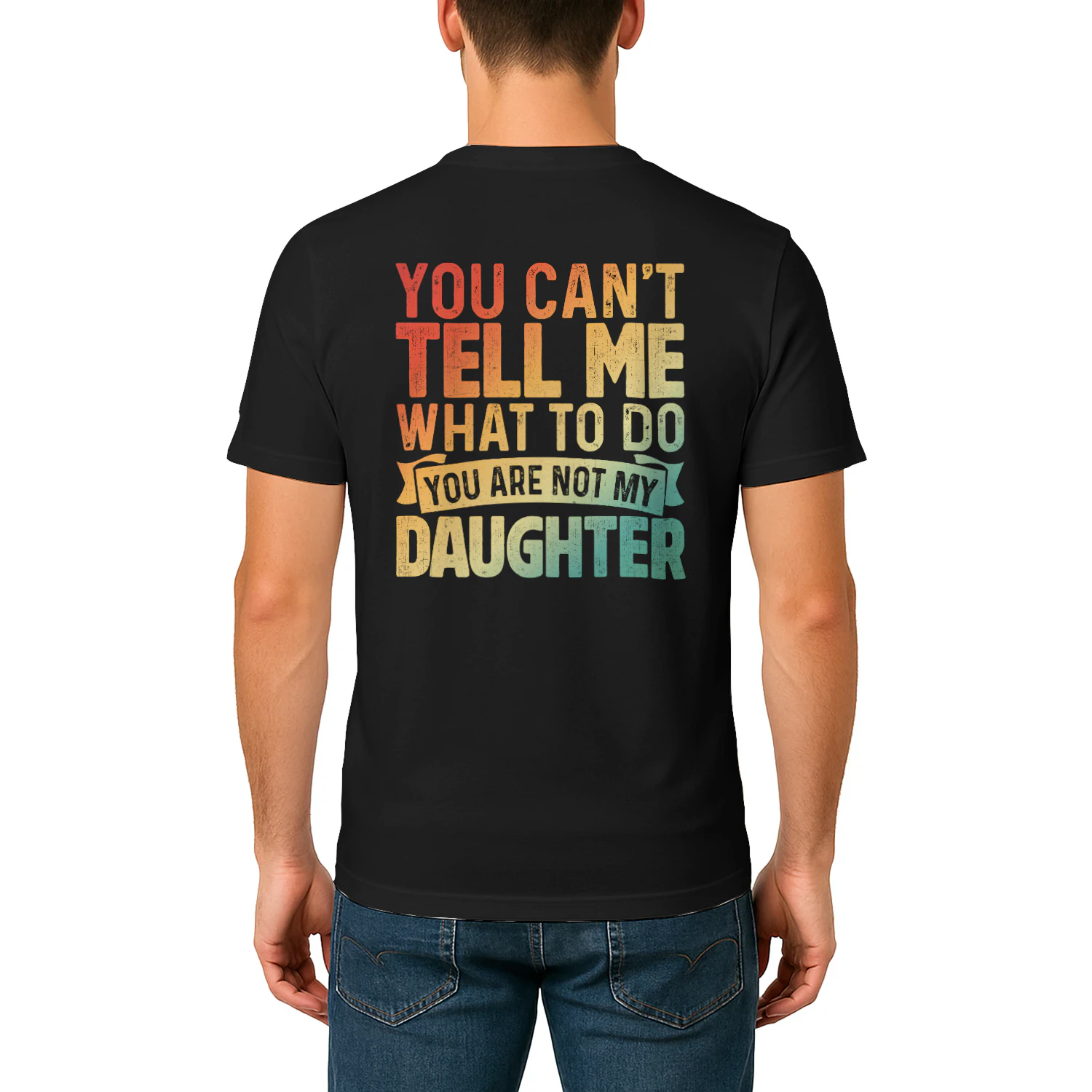 (ON Back) You can't tell me what to do you are not my daughter