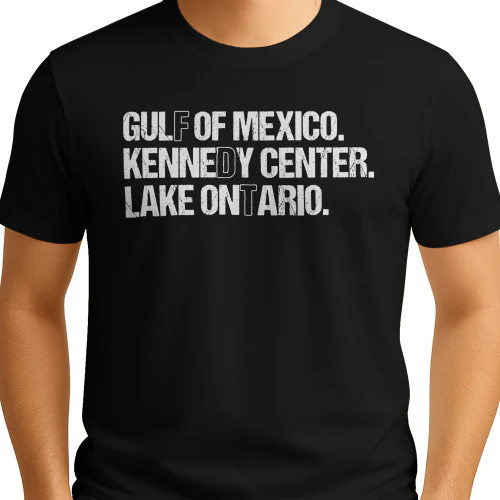 (ON FRONT) FDT Lake Ontario Kennedy Center Shirt, Funny Protest