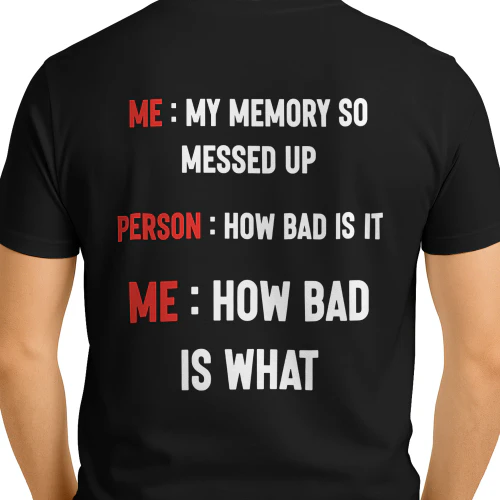 (ON Back) My memory so messed up