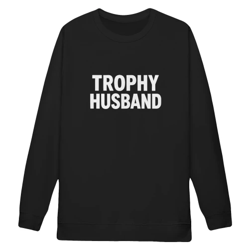 Trophy husband limited 