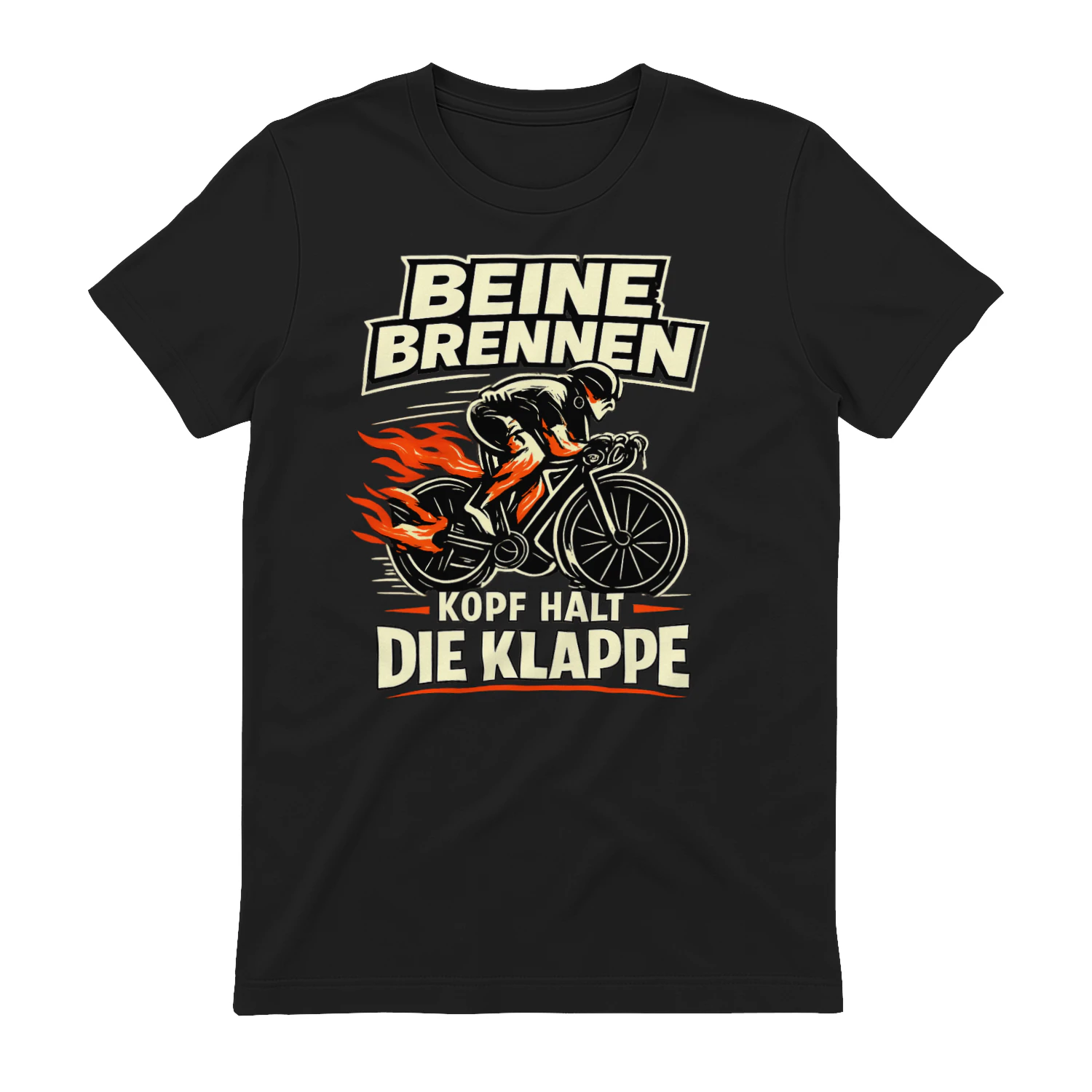Beine brennen – Kopf halt die Klappe | Lustiges Rennrad-T-Shirt