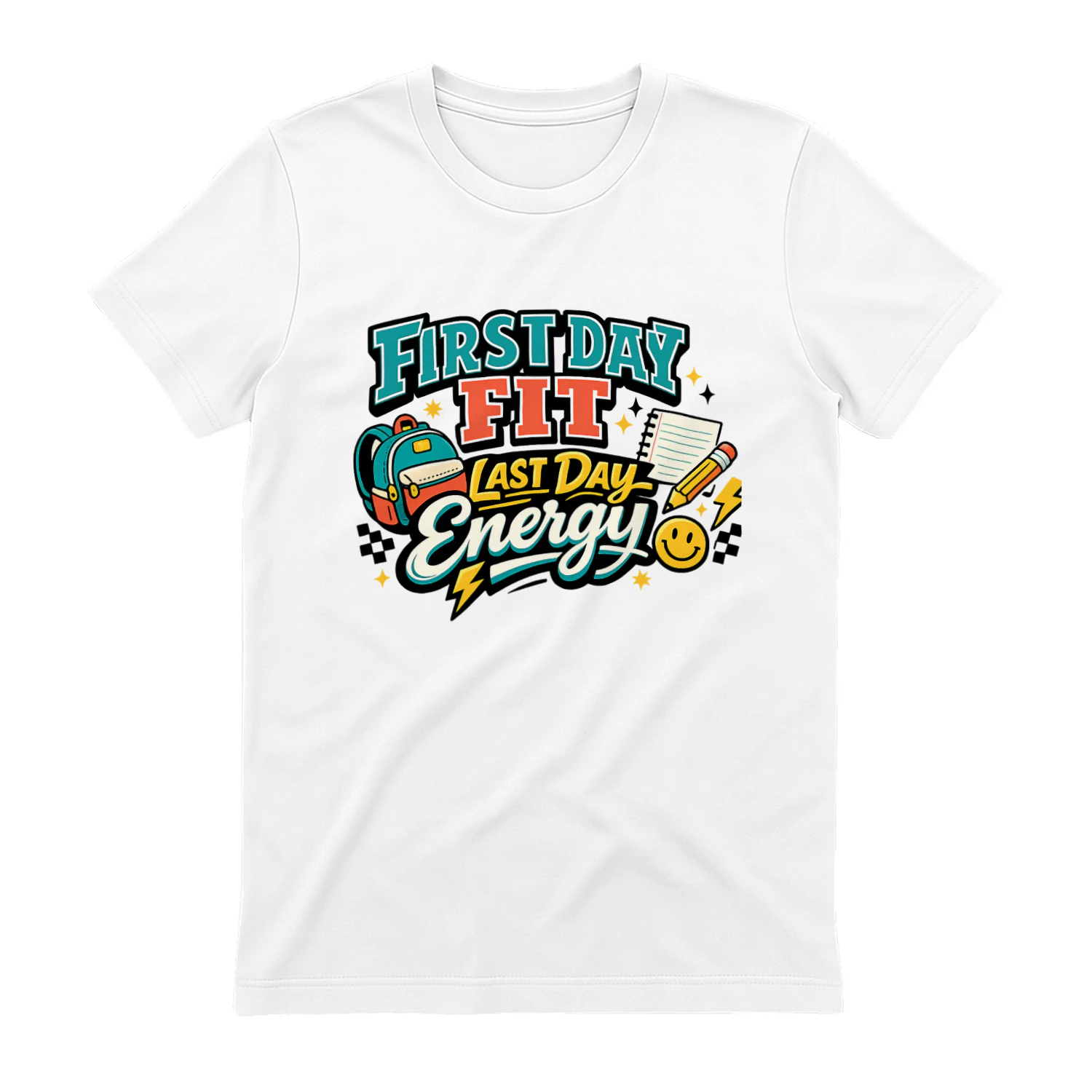 First Day Fit Last Day Energy Shirt
