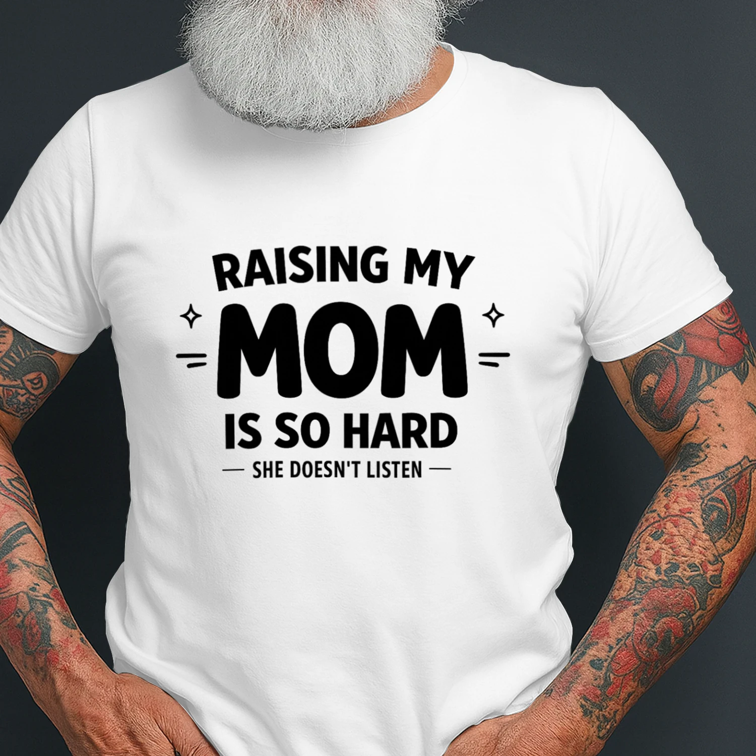 Funny Mom Shirt, Raising My Mom Is So Hard She Doesn’t Listen T-Shirt