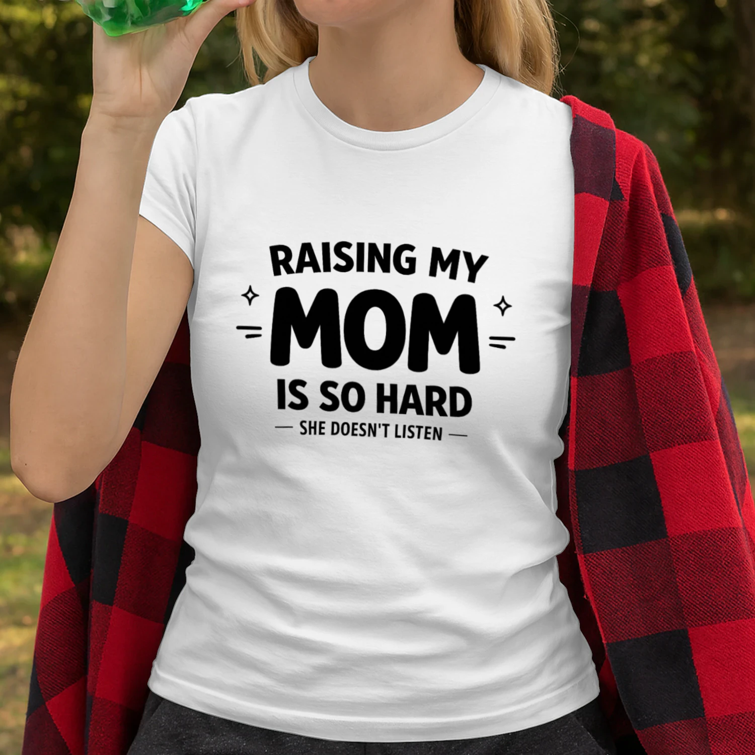 Funny Mom Shirt, Raising My Mom Is So Hard She Doesn’t Listen T-Shirt