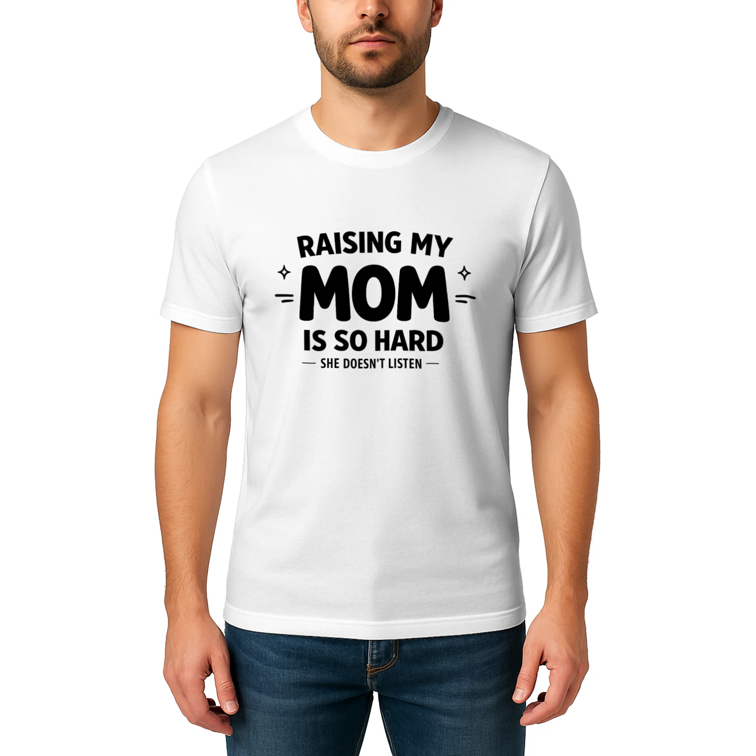Funny Mom Shirt, Raising My Mom Is So Hard She Doesn’t Listen T-Shirt