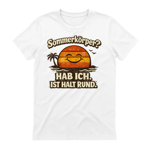  Sommerkörper Hab ich Ist halt rund – Lustiger Sommer Spruch