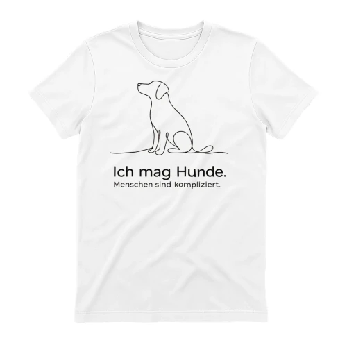 Ich mag Hunde - Menschen sind kompliziert | Hundeliebhaber Spruch