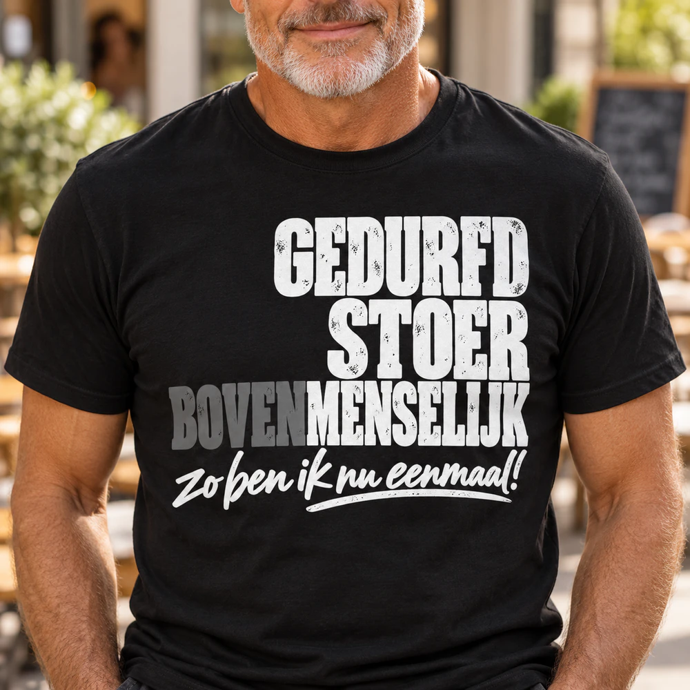 Gedurfd Stoer Bovenmenselijk T-shirt – Cadeau voor Papa, Opa of Je Man