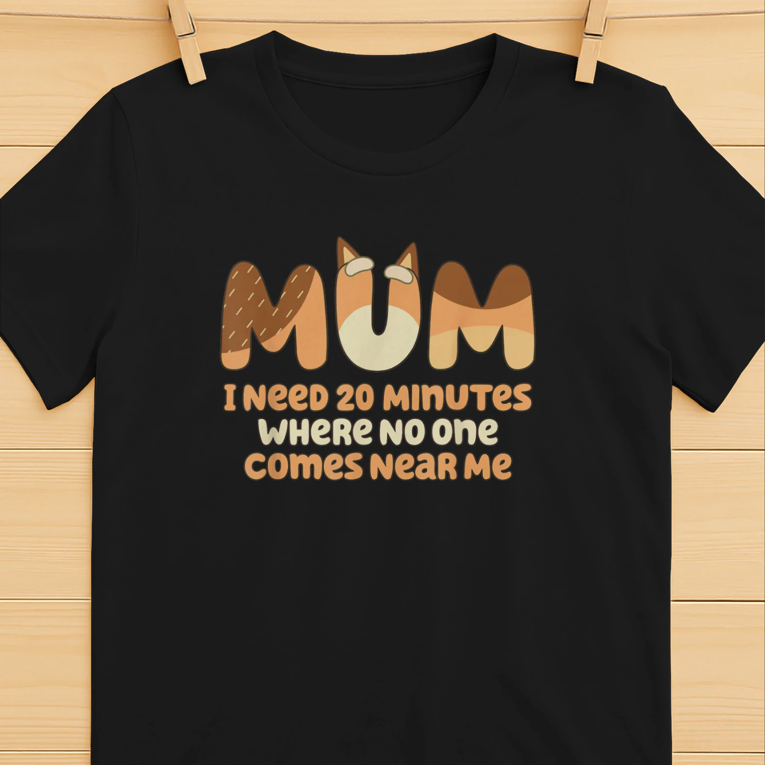 Mom I Need 20 Minutes Mother's Day