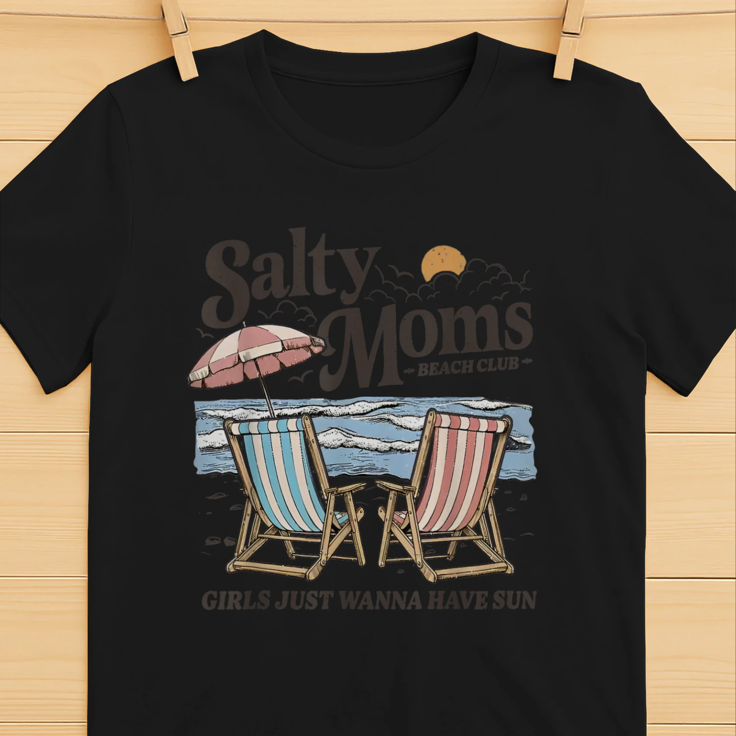 Salty Moms Beach Club Girls Just Wanna Have Sun