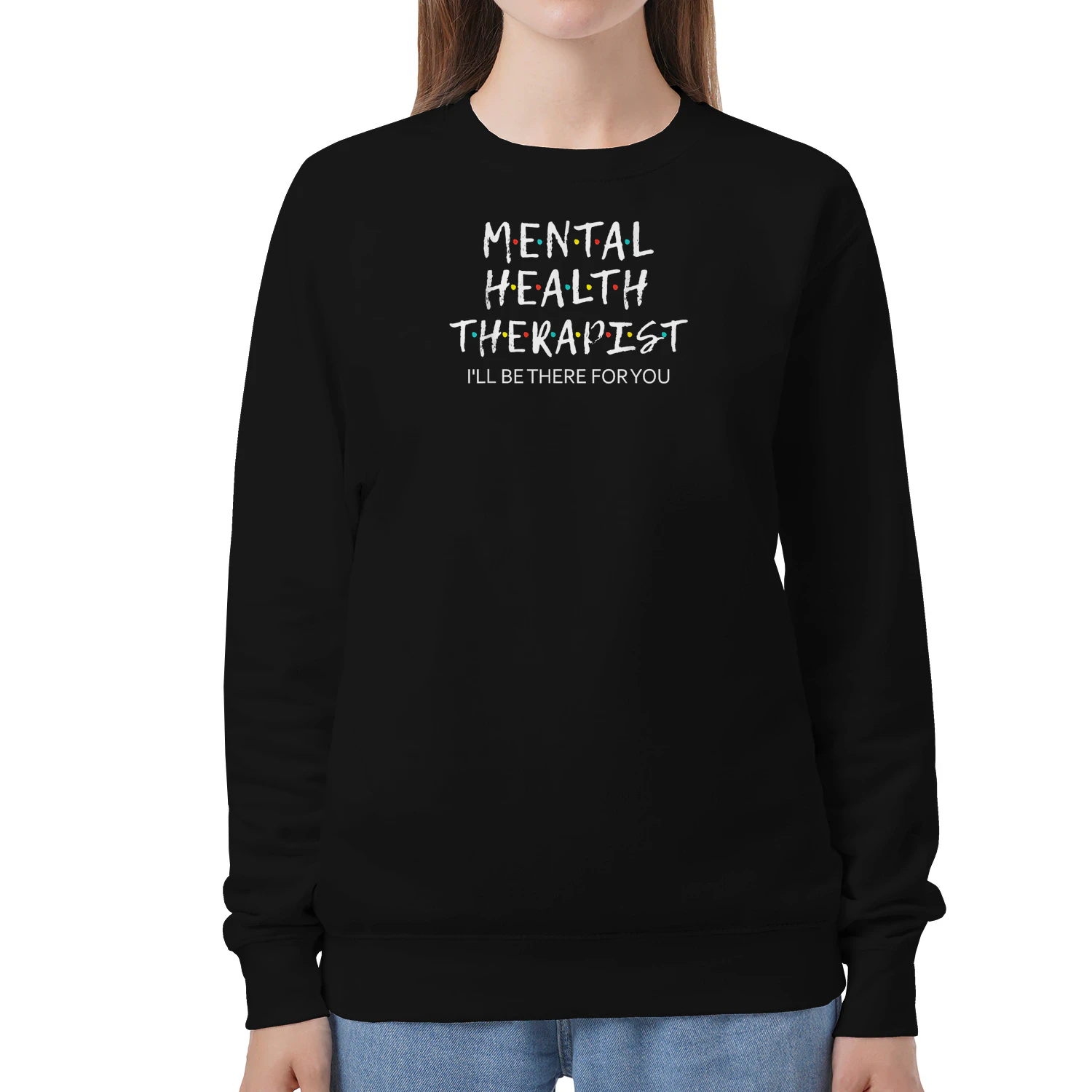 Mental Health Therapist Ill Be There For You Text