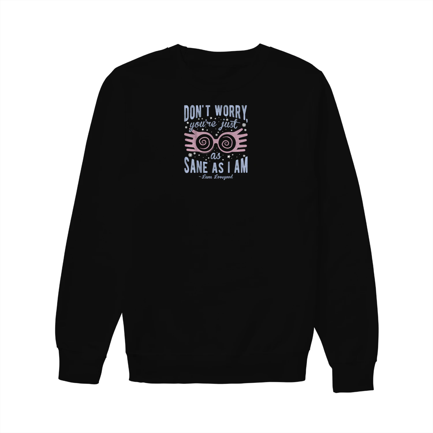 Mental Health Dont Worry Youre As Sane As I Am Luna Glasses