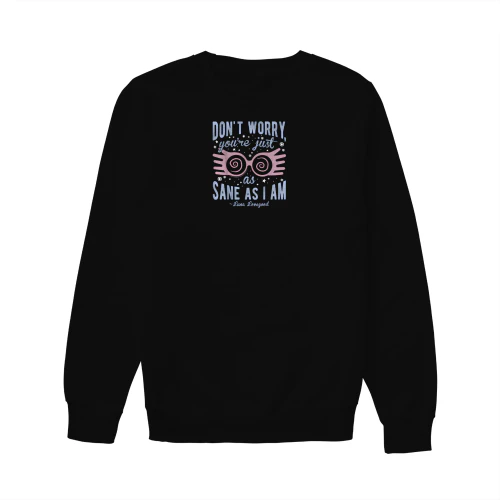 Mental Health Dont Worry Youre As Sane As I Am Luna Glasses