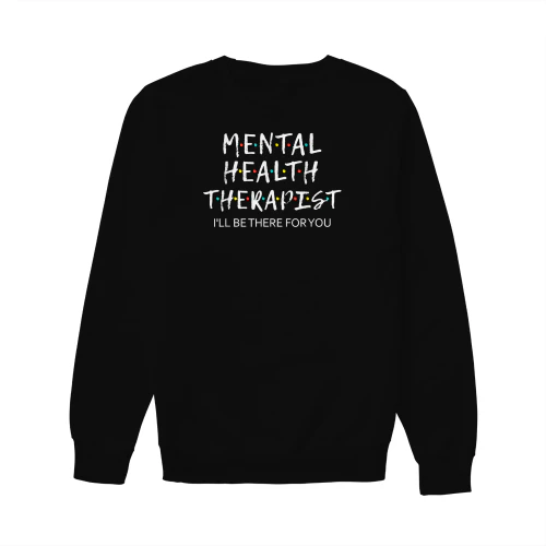 Mental Health Therapist Ill Be There For You Text